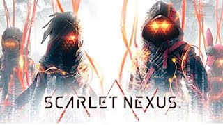 SCARLET NEXUS (スカーレットネクサス)　カサネ編クリアまで　#08