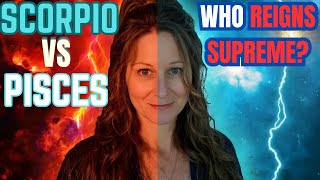 SCORPIO Versus PISCES who is more powerful? Who Reigns Supreme?