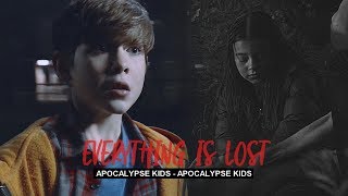 Apocalypse Kids | Everything Is Lost