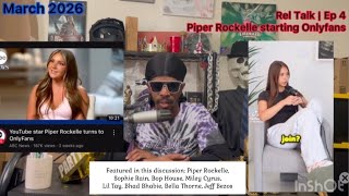 Piper Rockelle starts Onlyfans at 18 | Rel Talk Episode 4 (ft Sophie Rain, Bophouse, Miley Cyrus..+)