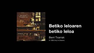 Berri Txarrak - Betiko leloaren betiko leloa