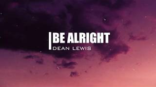 Dean Lewis - Be Alright (Slowed) [3am Aesthetic Lyrics]
