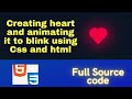 Creating heart and Blinking animated  heart  Programming using Css and Html