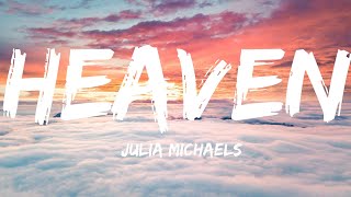 Julia Michaels-Heaven (Lyrics Video)