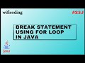 Break statement using for loop in java | #23J