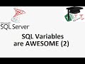 MS SQL tutorial - variables part 2. Variables are tremendous.