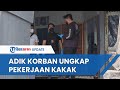 Adik Kandung Korban Ungkap Pekerjaan Kakak yang 1 Keluarga Meninggal di Kalideres