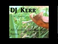 DJ Kerr - I like this game - All I hear is (Jumbo Beatz Prod) Remix