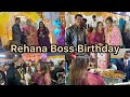 Rehana Boss Birthday Celebration 🎉 Vlog | Party 🎊 Mai Sab Se Milke Bhot Aacha Laga 😊