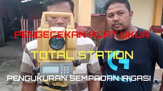 CARA BELAJAR PENGECEKAN ALAT UKUR TOTAL STATION SEBELUM KELAPANGAN