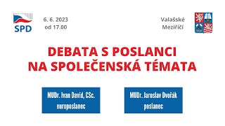 Debata s poslanci: Ivan David, Jaroslav Dvořák