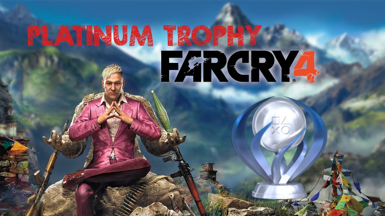 Far Cry 4 Platinum Trophy How To Get Platinum In Far Cry 4 Easy