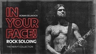 Roman Bulakhov - In Your Face Rock Soloing (The Nervy Collection)