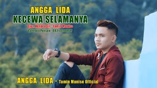 Angga Lida - Kecewa Selamanya (Official Music Video)