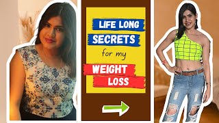 My Honest weight loss secrets to lose weight and maintain it | Diet Hacks | 10 kgs+
