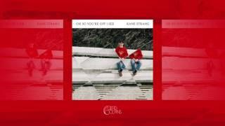 Kane Strang - Oh So You're Off I See (Official Audio)