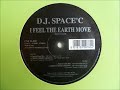 Dj Space'c-I Feel The Earth Mové. (FACTORY TEAM REMIX ) HD