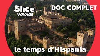 Espagne : Histoire de la Péninsule Ibérique, appelée autrefois Hispania I SLICE VOYAGE I DOC COMPLET