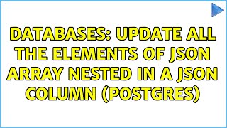 Databases: Update all the elements of JSON array nested in a JSON column (Postgres)