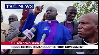 Borno Clerics Demand Justice From Government Over Church Demolition