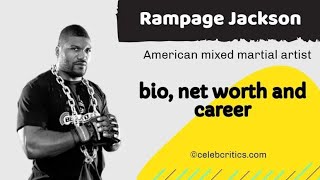 Rampage Jackson | Martial artist | Bio, family, controversies and net worth | Hollywood Stories