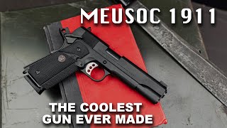 The MEUSOC 1911 - The Coolest gun ever made