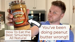 How To Make The Best Peanut Butter - Smuckers All Natural | Must Or Bust