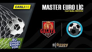 GALATA CTİY MASTERLER - FC ZEYTİNBURNU MASTERLER