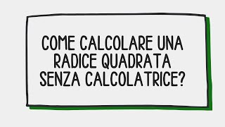 COME CALCOLARE UNA RADICE SENZA CALCOLATRICE - Applicazione del metodo di Newton Raphson