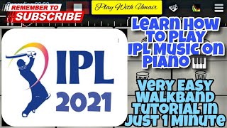 IPL Theme | IPL Tune Walkband | Easy Mobile Piano Cover | PLAY WITH UMAIR