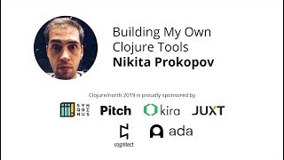 Building My Own Clojure Tools - Nikita Prokopov (tonsky)