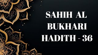 Shahih Al Bukhari | Hadith - 36 | In urdu with english translation.