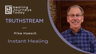 Instant Healing | Mike Hoesch