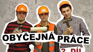 OBYČEJNÁ PRÁCE - KVĚTINÁŘSTVÍ (2. díl)