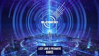 Lizzy Jane \u0026 Prismatic - Dance