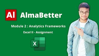 Solving AlmaBetter's Analytics Frameworks Assignment 1| Excel II