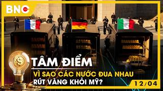 Tâm điểm: Vì sao các nước đua nhau rút vàng khỏi Mỹ? | BNC Now