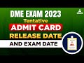 DME Exam Date 2023 | DME Exam Tentative Date | Complete Details