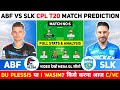 ABF vs SLK CPL Dream11 Prediction | ABF vs SLK Dream11 Team Prediction | Dream11 Team of Today Match