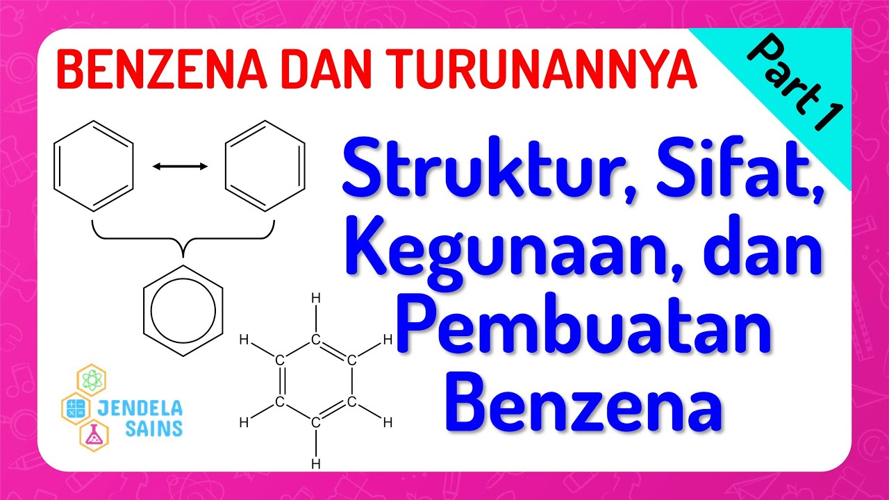 Benzena Dan Turunannya • Part 1: Struktur, Sifat, Kegunaan, Dan ...