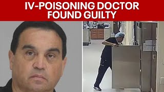 Dallas doctor found guilty of poisoning IV bags