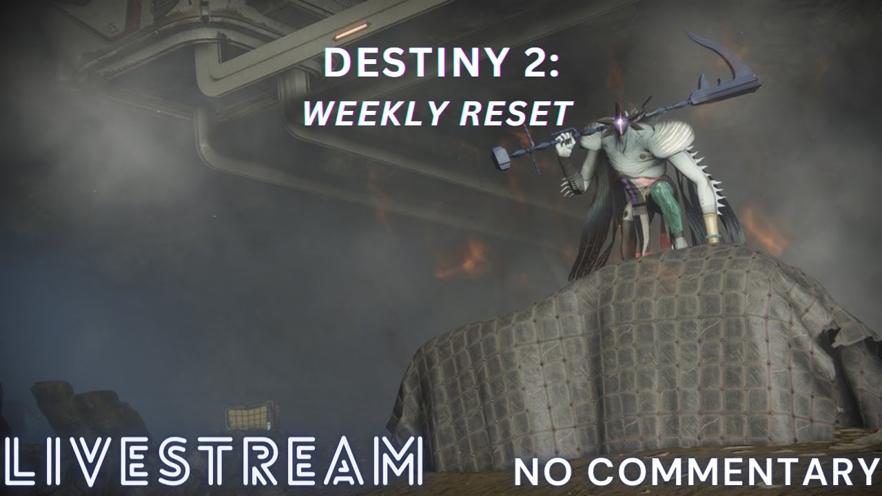 Destiny 2 Weekly Reset: No Commentary - YouTube