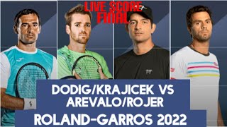 Dodig/Krajicek vs Arevalo/Rojer | Roland-Garros 2022 Live Score