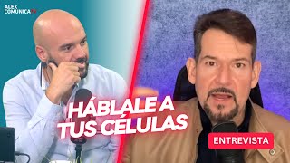 HÁBLALE A TUS CÉLULAS, con Tito Figueroa AlexComunicaTV