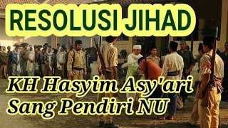 Resolusi Jihad KH Hasyim Asy'ari - Sang Pendiri NU