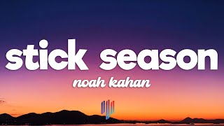 Noah Kahan - Stick Season (Lyrics)