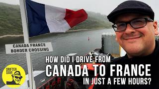 How to DRIVE from Canada to France in just a few hours! (Newfoundland to Saint-Pierre \u0026 Miquelon)