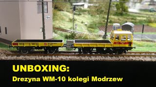 UNBOXING: Drezyna WM 10L kolegi Modrzew