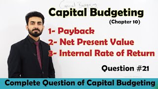 Lec-11 NPV,IRR,-Payback |Capital Budgeting Exercise (Part-11) |BBA,MBA|