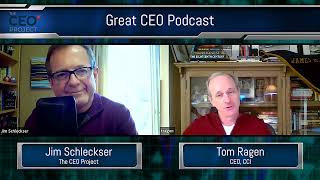 Great CEO Podcast:Jim Schleckser CEO ofThe CEO Project and Tom Ragen CEO of Color Communications LLC